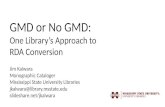 GMD or No GMD: One Library's Approach to RDA Conversion