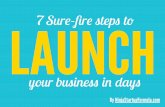 Sure-Fire Steps to Launch Your Business in Days