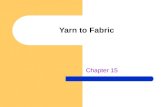 Yarn to fabric
