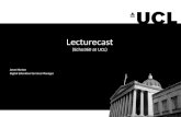 Slides from ISD Digital Roadshow @IOE 29th June 2016, 'Lecturecast'