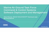 Marine Air Ground Task Force Command & Control Systems Software Deployment and Management
