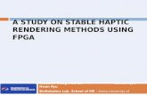 Stable rendering methods for Haptic interaction