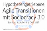 Hypothesengetriebene agile Transitionen mit Sociocracy 3.0 (OOP-2017)