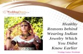Healthy Reasons behind Wearing Indian Jewelry Which You Didnt Know Earlier