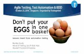 Don't put your eggs in one basket - Lessons learnt from automation testing