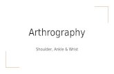 Arthrography of the Shoulder, Ankle and Wrist.pptx