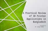 Practical review on 3 d printer in bangladesh