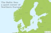 The Baltic Sea: a quite corner of northern Europe?