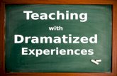 Edtech 1, Teaching with Dramatized Experiences