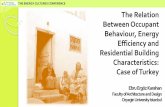 Ebru Ergoz Karahan “The Relation between the Occupant Behaviour, Energy Efficiency and the Residential Building Characteristics: Case of Turkey.”