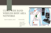 ULTRA WIDE BAND BODY AREA NETWORK