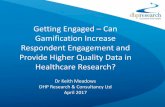 Can Gamification Increase Respondent Engagement and Provide Higher Quality Data in Healthcare Research?