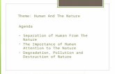 Theme: Human And The Nature (shared using http://VisualBee.com).
