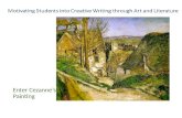 Motivating Students into Creative Writing through Art and Literature
