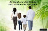 An Ideal One Day Holiday Destination For Every One