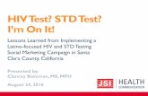 HIV Test? STD Test? I'm On It! Lessons Learned from Implementing a Latino-focus HIV and STD Testing Campaign in Santa Clara County, California