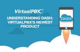 Understanding Dash: VirtualPBX Newest Product