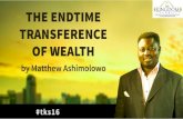 The Endtime Transference of Wealth – by Matthew Ashimolowo