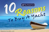 10 Reasons to Buy a Yacht