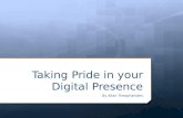 Taking pride in your digital presence (offline version)