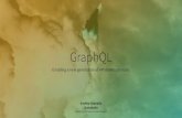 GraphQL: Enabling a new generation of API developer tools