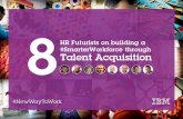 8 HR Futurists on building a #SmarterWorkforce through Talent Acquisition