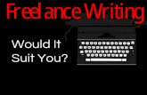 Freelance writing: Would It Suit You?