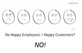 There is no relationship between employee satisfaction and customer satisfaction