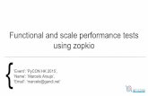 Functional and scale performance tests using zopkio