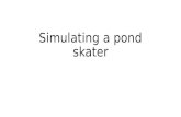 Simulating a pond skater