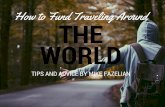 Mike Fazelian Tips on How to Fund Traveling Around the World