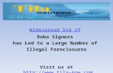 Widespread use of robo signers has led to a large number of illegal foreclosures