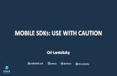 Mobile SDKs: Use with Caution - Ori Lentzitzky