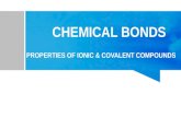 Chemical bonds- Properties of Ionic and Covalent compounds