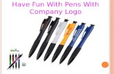 Have Fun With Pens With Company Logo