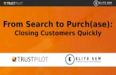 From Search to Purch(ase): Closing Customers Quickly