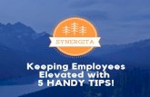 5 Handy Tips for Keeping Employees Elevated!