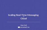Ankara Cloud Meetup 6. Etkinlik Scaling Real-Time Messaging on Cloud Sunumu