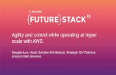 Agility and Control from AWS [FutureStack16]