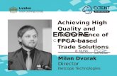 EXTENT-2016: Achieving High Quality and Performance of FPGA-based Trading Solutions