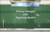Fluency Strategies with Beginning Readers