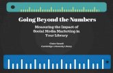 Going Beyond the Numbers: Measuring the Impact of Social Media Marketing