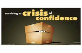Surviving a Crisis of Confidence