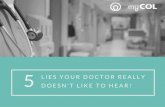 5 lies your doctor really doesn’t like to hear! - Give your doctor the complete information.