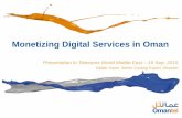 Monetizing digital services in Oman - a presentation at Telecoms World Middle East 2015