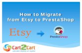 How to Migrate from Etsy to PrestaShop wih Cart2Cart