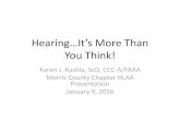 Hearing....It's More Than You Think!