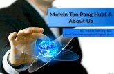 Melvin Teo Pang Huat A About Us