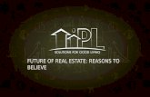 FUTURE OF REAL ESTATE: REASONS TO BELIEVE