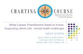 What Career Practitioners Need to Know: Supporting Clients with  Mental Health Challenges,  Cannexus 2013